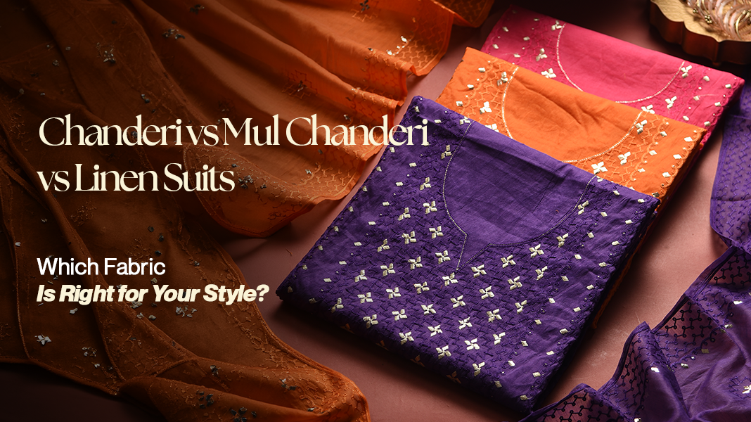 Chanderi vs Mul Chanderi vs Linen Suits