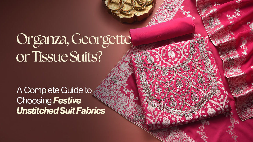Best Fabric for Festive Unstitched Suits for Women