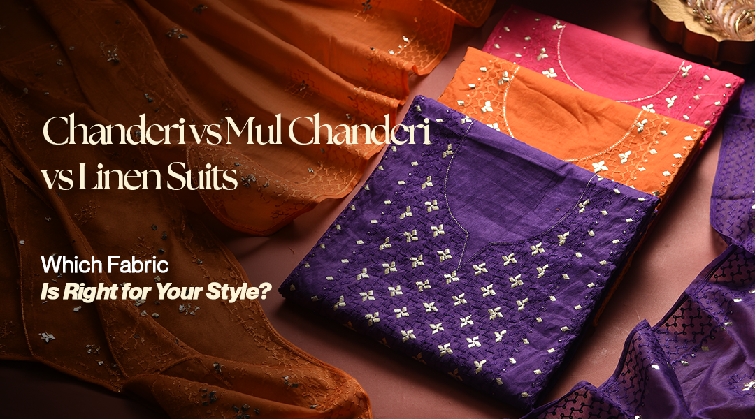 Chanderi vs Mul Chanderi vs Linen Suits